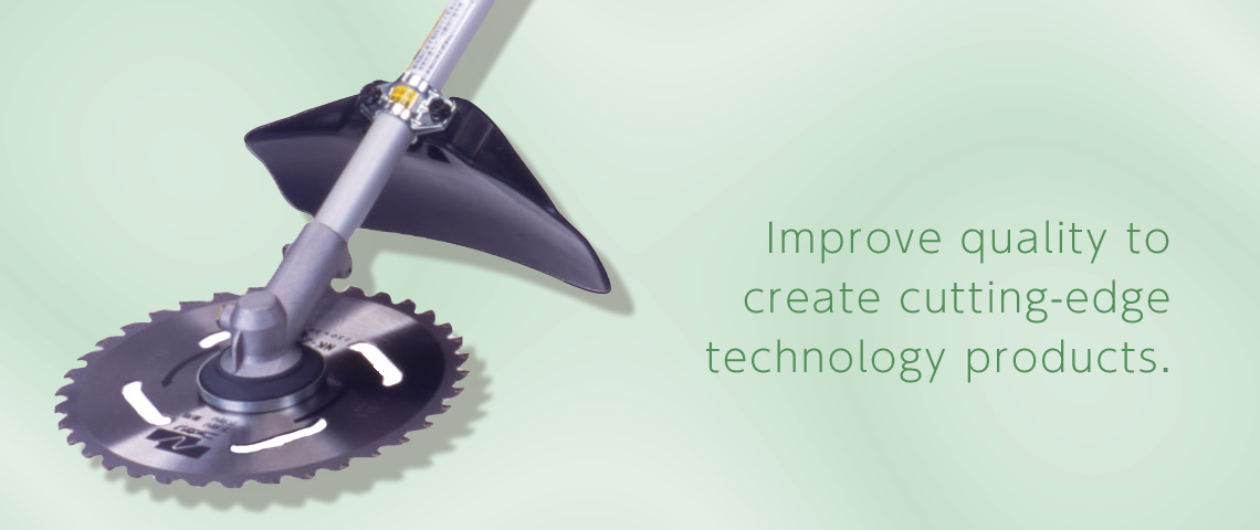 Improve quality to create cutting-edge technology products.